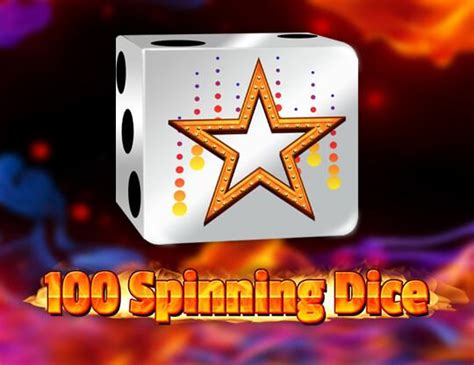 100 Spinning Dice Betano